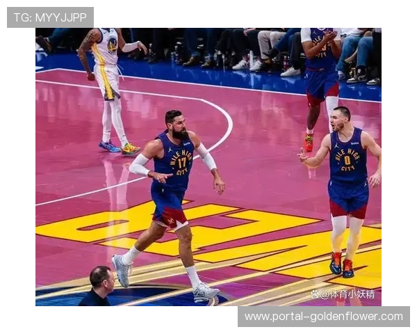 掘金替补得分效率提升,瓦兰丘纳斯布朗加盟弥补短板